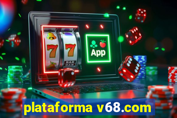 plataforma v68.com